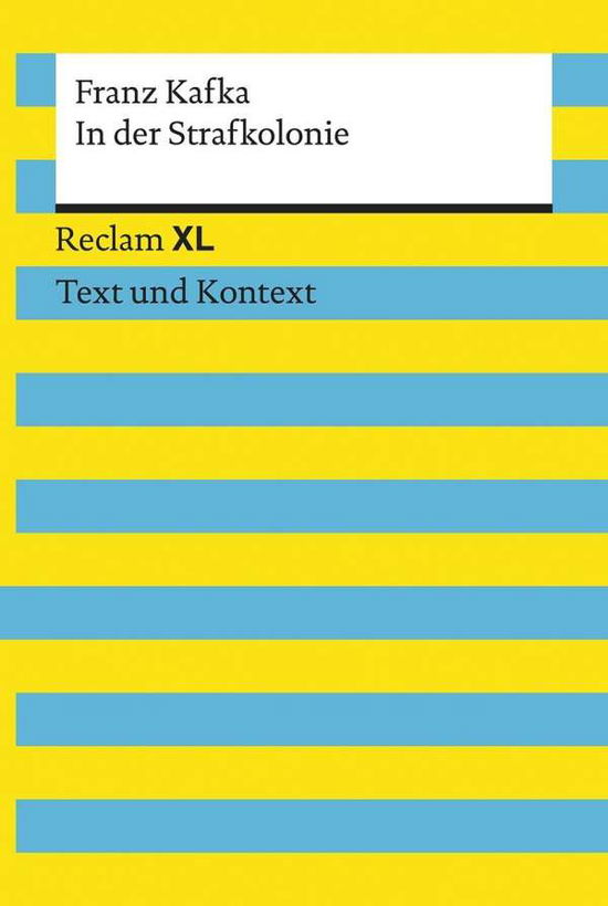 Cover for Franz Kafka · Reclam XL.19401 Kafka:In der Strafkolon (Book)