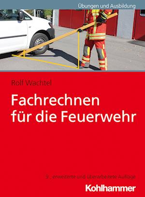 Cover for Rolf Wachtel · Fachrechnen Fur Die Feuerwehr (Paperback Book) (2024)