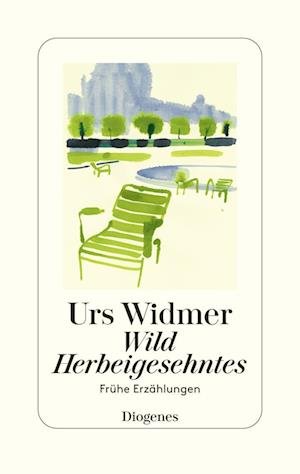 Cover for Urs Widmer · Wild Herbeigesehntes (Buch)