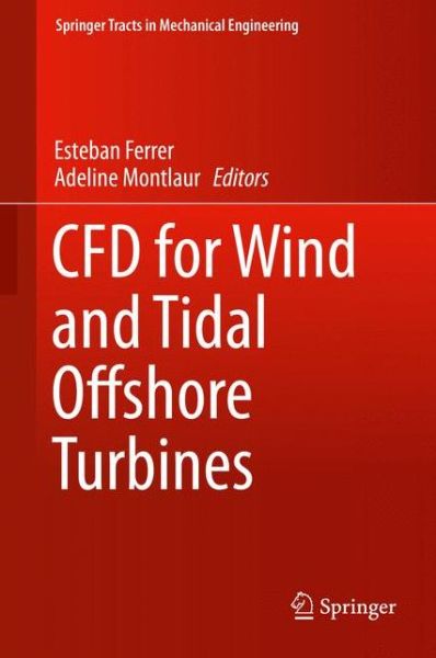 Cover for Esteban Ferrer · CFD for Wind and Tidal Offshore Turbines - Springer Tracts in Mechanical Engineering (Hardcover Book) [2015 edition] (2015)