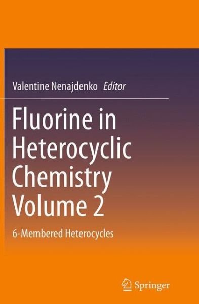 Fluorine in Heterocyclic Chemistry Volume 2: 6-Membered Heterocycles (Pocketbok) [Softcover reprint of the original 1st ed. 2014 edition] (2016)