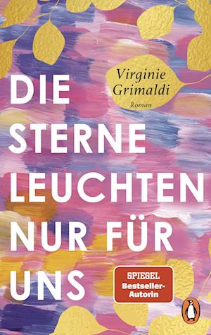 Die Sterne leuchten nur für uns - Virginie Grimaldi - Books - Penguin - 9783328113010 - June 25, 2025