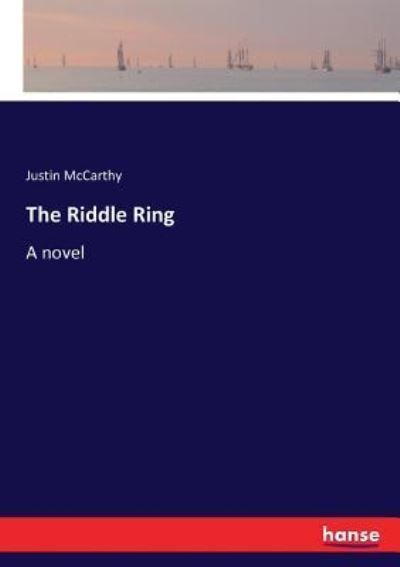 Cover for Justin McCarthy · The Riddle Ring (Paperback Book) (2017)