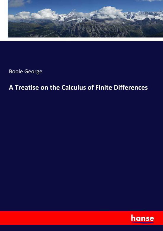 A Treatise on the Calculus of Fi - George - Books -  - 9783337812010 - August 15, 2019