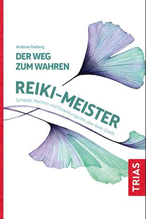 Cover for Andreas Dalberg · Der Weg zum wahren Reiki-Meister (Book) (2023)