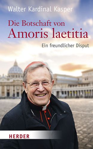 Die Botschaft von Amoris laetiti - Kasper - Books -  - 9783451381010 - February 5, 2018