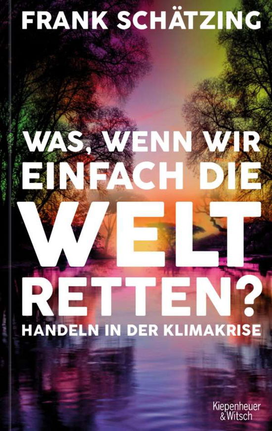 Cover for Schätzing · Was, wenn wir einfach die Wel (N/A) (2021)