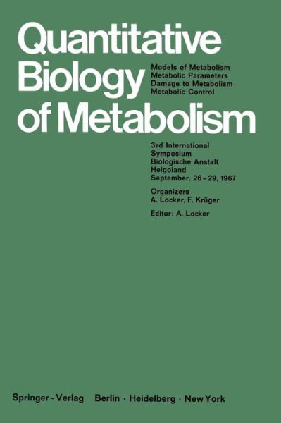Cover for Alfred Locker · Quantitative Biology of Metabolism: Models of Metabolism, Metabolic Parameters, Damage to Metabolism, Metabolic Control (Taschenbuch) [1968 edition] (1968)