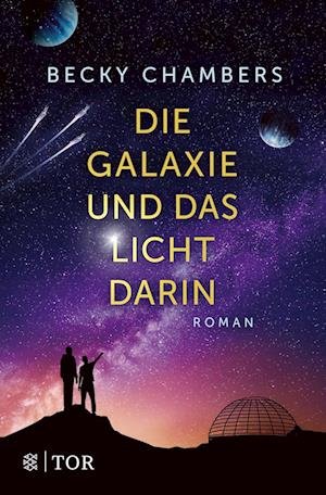 Cover for Becky Chambers · Die Galaxie und das Licht darin (Bog) (2022)