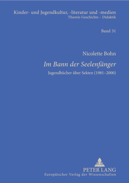 Cover for Bohn Nicolette Bohn · «Im Bann der Seelenfaenger»: Jugendbuecher ueber Sekten (1981-2000) (Paperback Bog) (2004)