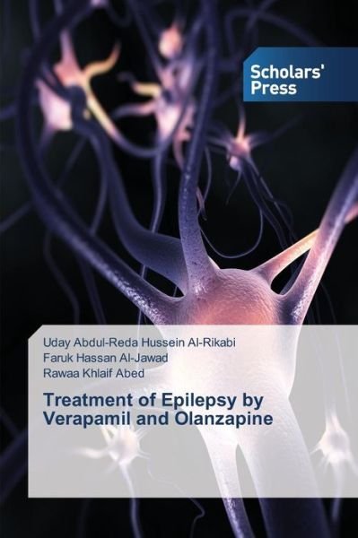 Cover for Abdul-reda Hussein Al-rikabi Uday · Treatment of Epilepsy by Verapamil and Olanzapine (Paperback Book) (2015)