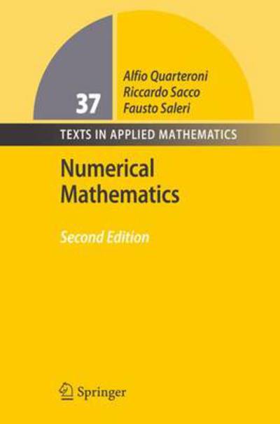 Cover for Alfio Quarteroni · Numerical Mathematics - Texts in Applied Mathematics (Paperback Book) [Softcover Reprint of Hardcover 2nd Ed. 2007 edition] (2010)