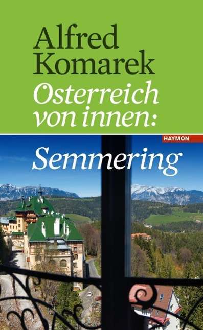 Cover for Alfred Komarek · Ã–sterreich Von Innen Band 1 - Semmering (Book)