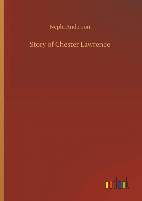 Cover for Anderson · Story of Chester Lawrence (Book) (2019)