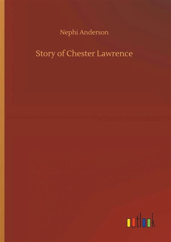 Cover for Anderson · Story of Chester Lawrence (Book) (2019)