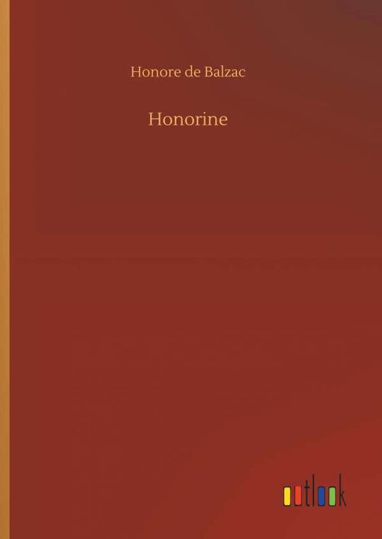 Honorine - Balzac - Books -  - 9783734084010 - September 25, 2019