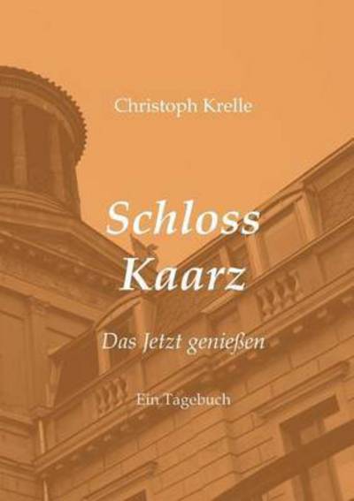 Cover for Krelle · Schloss Kaarz (Book) (2016)