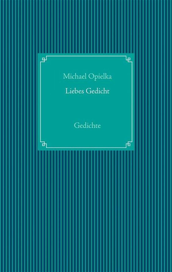 Cover for Opielka · Liebes Gedicht (Book)