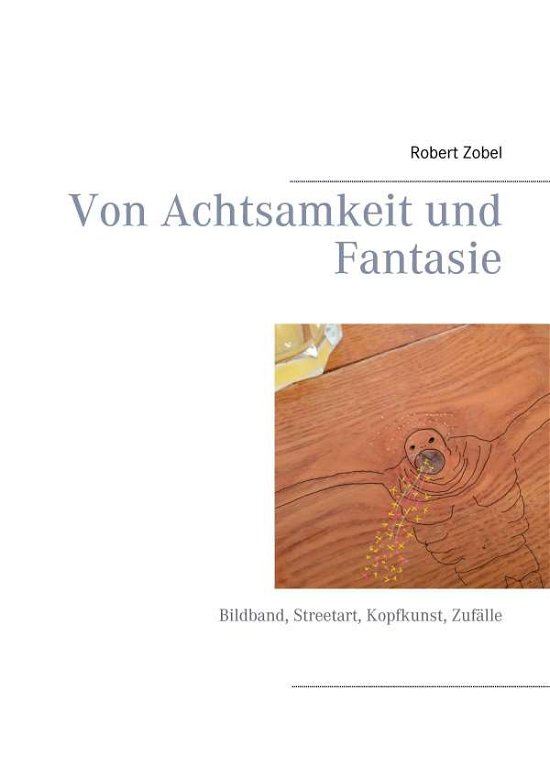 Cover for Zobel · Von Achtsamkeit und Fantasie (Buch)