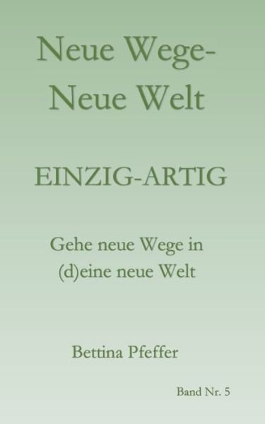 Neue Wege - Neue Welt - Pfeffer - Kirjat -  - 9783749484010 - maanantai 23. syyskuuta 2019