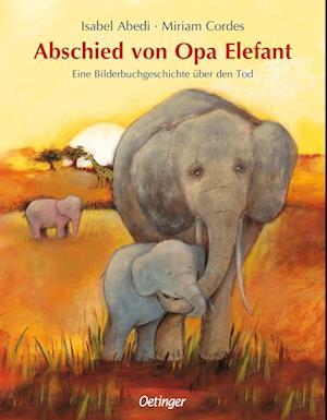 Cover for Isabel Abedi · Abschied von Opa Elefant (Book) (2024)