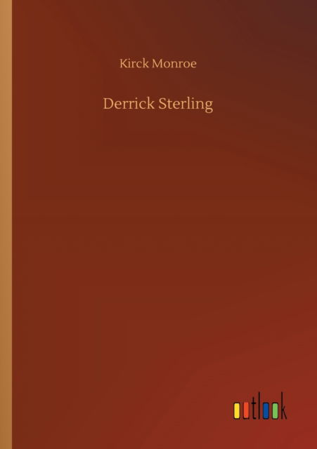 Cover for Kirck Monroe · Derrick Sterling (Paperback Book) (2020)