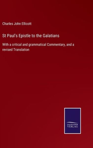 Cover for Charles John Ellicott · St Paul's Epistle to the Galatians (Hardcover Book) (2021)