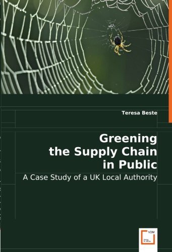 Cover for Teresa Beste · Greening Thesupply Chain Inpublic Procurement: a Case Study of a UK Local Authority (Paperback Book) (2008)