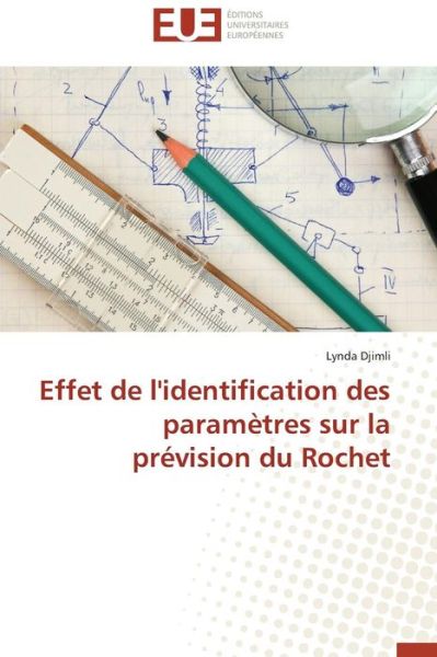 Cover for Lynda Djimli · Effet De L'identification Des Paramètres Sur La Prévision Du Rochet (Paperback Book) [French edition] (2018)
