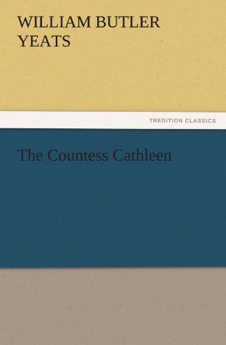 Cover for William Butler Yeats · The Countess Cathleen (Tredition Classics) (Pocketbok) (2011)