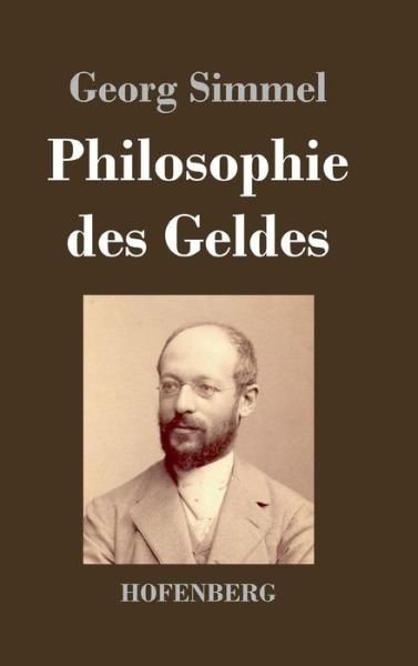 Cover for Georg Simmel · Philosophie Des Geldes (Hardcover Book) (2016)