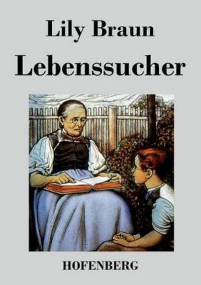 Lebenssucher - Lily Braun - Książki - Hofenberg - 9783843038010 - 19 września 2015