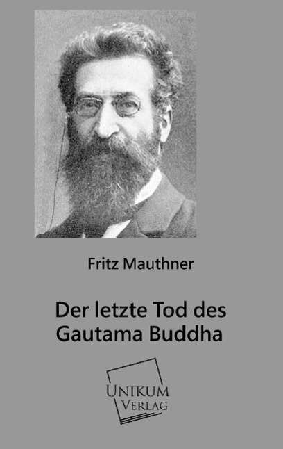 Cover for Mauthner · Letzte Tod des Gautama Buddha (Book)
