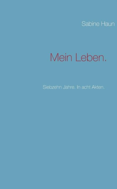 Cover for Haun · Mein Leben. (Book) [German edition] (2013)