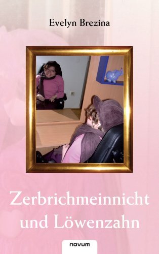 Cover for Evelyn Brezina · Zerbrichmeinnicht Und Löwenzahn (Paperback Book) [German edition] (2011)