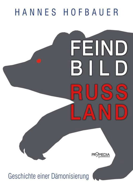 Cover for Hofbauer · Feindbild Russland (Bog)