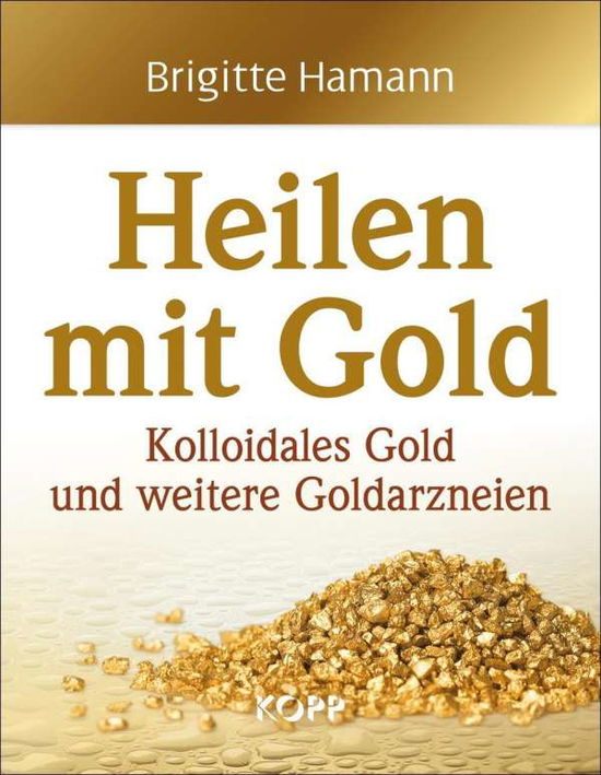 Cover for Hamann · Heilen mit Gold (Book)