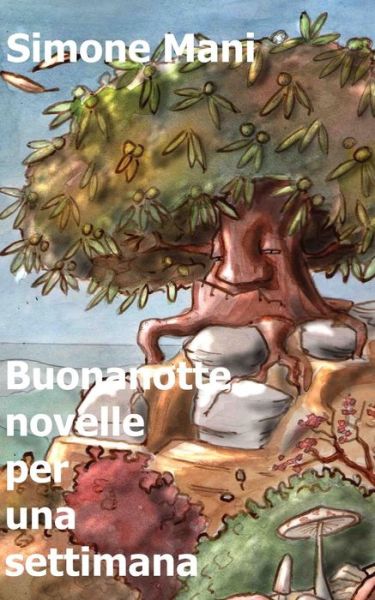 Cover for Simone Mani · Buonanotte Novelle Per Una Settimana (Pocketbok) [Italian edition] (2014)