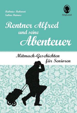 Cover for Rubinius Rabenrot · Rentner Alfred und seine Abenteuer (Book) (2023)