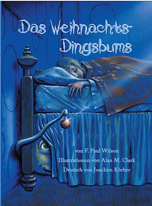 Cover for F.Paul Wilson · Das Weihnachts-Dingsbums (Book) (2020)