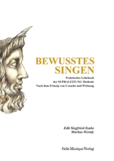 Cover for Edit Siegfried-Szabo · Bewusstes Singen (Paperback Book) (2020)