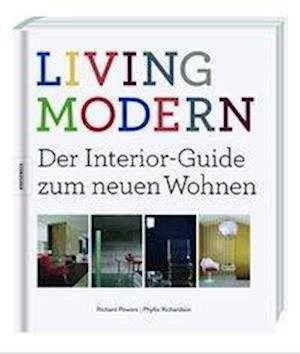 Cover for Richard Powers · LIVING MODERN - Der Interior-Guide zum neuen Wohnen (Innbunden bok) (2016)