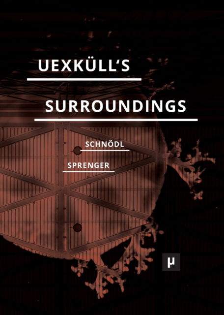 Cover for Gottfried Schnoedl · Uexkull's Surroundings (Paperback Book) (2022)