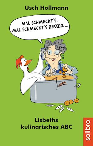 Cover for Usch Hollmann · Mal schmeckt´s ‒ mal schmeckt´s besser ... (Book) (2023)