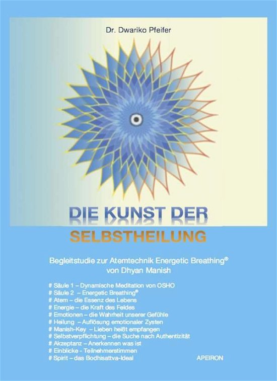 Die Kunst der Selbstheilung - Pfeifer - Böcker -  - 9783964090010 - 