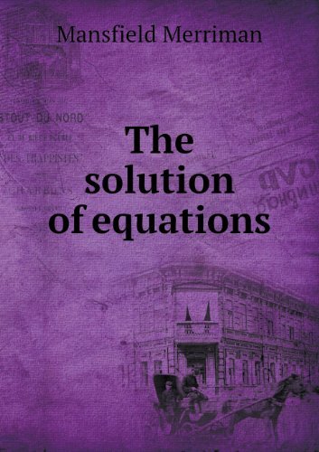 Cover for Mansfield Merriman · The Solution of Equations (Paperback Book) (2013)