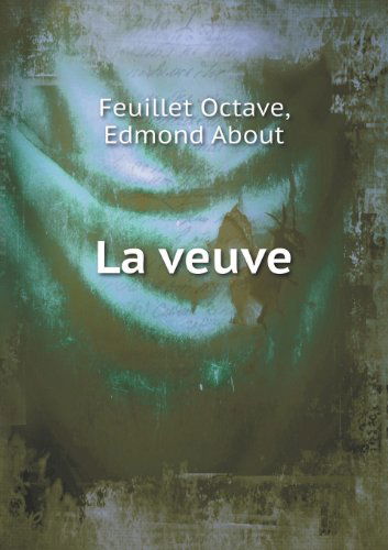 Cover for Feuillet Octave · La Veuve (Paperback Book) (2013)