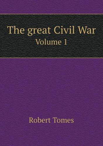 Cover for Robert Tomes · The Great Civil War Volume 1 (Paperback Book) (2014)