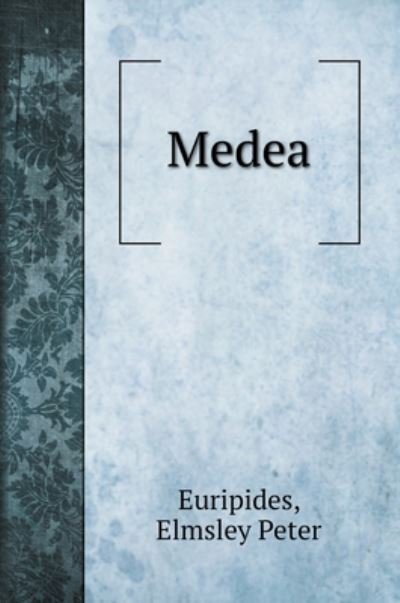 Cover for Euripides · Medea (Hardcover bog) (2020)