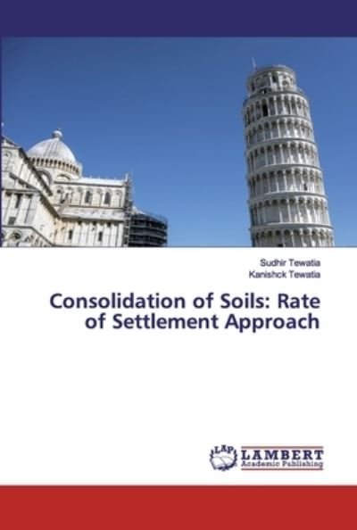 Cover for Tewatia · Consolidation of Soils: Rate of (Book) (2019)
